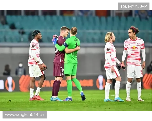 莱比锡欧冠表现进步明显,球队欧战竞争力提升,能否进一步突破是关键